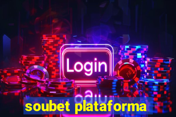 soubet plataforma